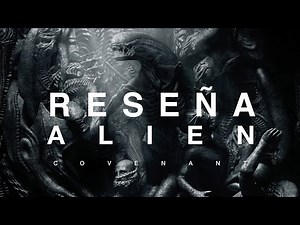 Videoreseña – Alien: Covenant