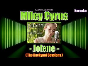 Karaoke - Miley Cyrus - Jolene (Backyard Sessions)