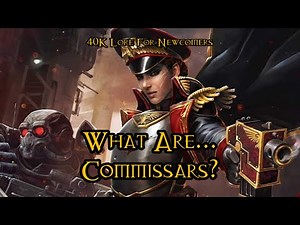 40K Lore For Newcomers - What Are... Commissars? - 40K Theories
