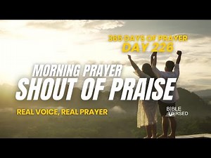 🌟 Day 226 of 365 Days of Prayer 🙏 Shout of Praise - Thanksgiving for God’s Goodness | Ezra 3:11 NIV