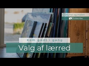 Lær at male. Akryl -Valg af lærred