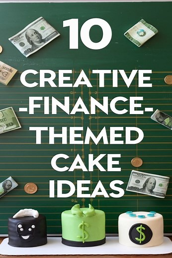 10 Creative Finance-Themed Cake Ideas That Are Perfect for Unique Celebrations -