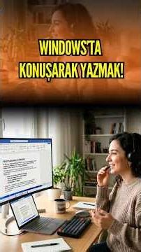Windows’ta sesle yazmak. Konuşarak yazı yazma nasıl açılır?