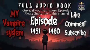 16K views · 180 reactions | My Vampire System Episode 1451-1460 Audio book. You can also support this page by sending stars. fb.com/stars #reelschallenge #foryouシ #fypchallenge #foryoupageシ #foryoupagereels #foryourpage #virals #viralpost2025シ #trend #trendingnow #trendingreels #trendingvideo #anime #audio #audiobook #viralreelschallenge | GG Gaming | Facebook