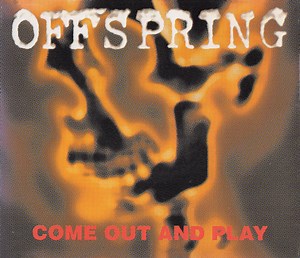 Offspring - Come Out And Play