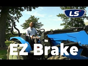 How to Use EZ Brake Function | LS Tractor USA