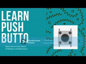 Push Button Tutorial | Learn How to Use Push Buttons in Electronics Projects