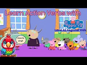 More Action Verbs with Peppa Pig – Fun English for Kids (Part 2) ESL Kids educational video