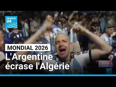 Mondial 2026 : L'Argentine écrase l'Algérie, Messi entre un peu plus dans l'histoire • FRANCE 24