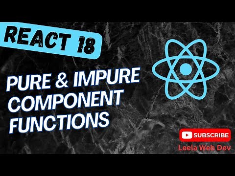 49. Pure Component functions in React. Difference between pure and impure components - React18