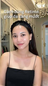 290 reactions · 20 shares | Áp dụng ngay bí quyết của beauty blogger Hannah Olala để giúp da căng bóng khi sử dụng Retinol.  ƯU ĐÃI THÁNG 10: https://bit.ly/Hannaholala1310 | Candid | Facebook