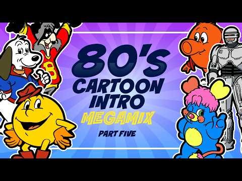 80s Cartoon Intro Megamix - Part 5