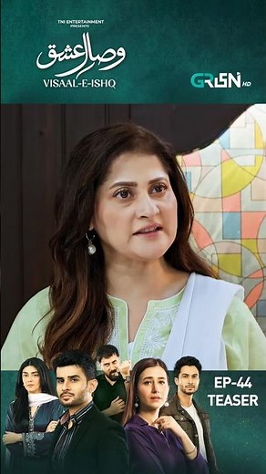 Visaal E Ishq Episode 44 Teaser #shorts #shortsfeed #visaaleishq #pakistanidrama #greentv