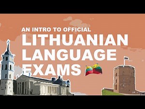 An Introduction To Lithuania's Official Language Exams