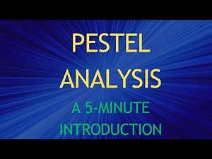 PESTEL Analysis: A 5-Minute Introduction