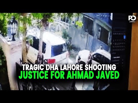 Lahore DHA Phase 9 Prism Incident: 29-Year-Old Ahmad Javed (AJ) Killed in Broad Daylight