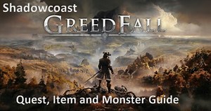 Steam Community :: Guide :: Greedfall Quest, Item and Monster Guide (Updated 9/22/19)