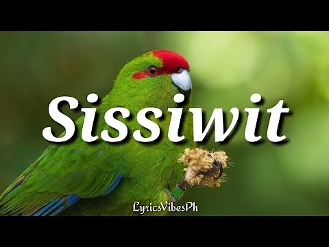 Sissiwit Lyrics - Kalinga Song (Igorot Song)