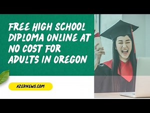 Free High School Diploma Online At No Cost For Adults In Oregon