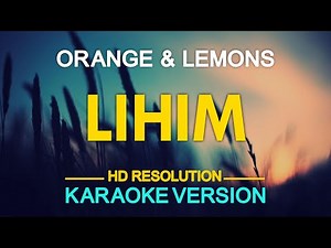 LIHIM - Orange & Lemons (KARAOKE Version)