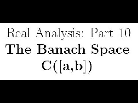 Real Analysis Lectures Part 10: Banach Space C([a,b])