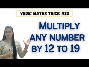 Vedic Maths Trick #23 - Multiply any number by 12 to 19 with this super cool multiplication trick