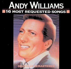 Andy Williams - 16 Most Requested Songs