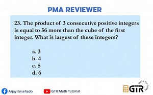 1.6K views · 25 reactions | PMA REVIEWER - ALGEBRA The product of 3 consecutive positive integers is equal to 56 more than cube of the first integer. What is the largest of these integers? a. 3 b. 4 c. 5 d. 6 | Math Tutorial by Arjay Enseñado | Facebook
