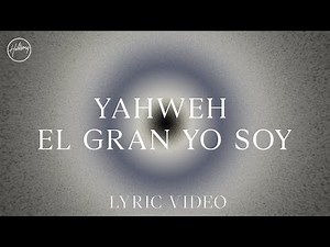 Yahweh El Gran YO SOY - Lyric Video | Hillsong en Español
