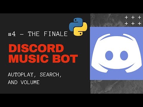 Discord Music Bot in PYTHON #4 (Finale) | Autoplay, Search, and Volume!!!