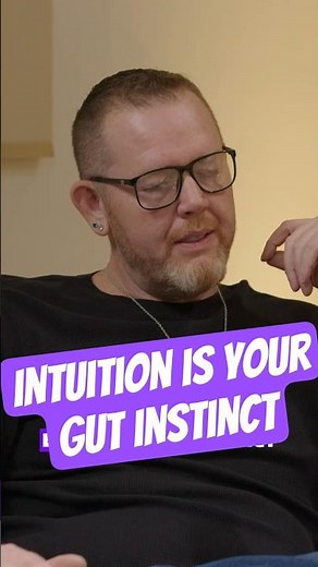 Intuition Is Your Gut Instinct: How to Make It Stronger