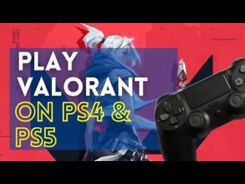 Playing Valorant on PS4 and PS5? Here's What You should Know [2023]