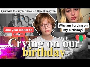 The Psychology behind Crying on your Birthday