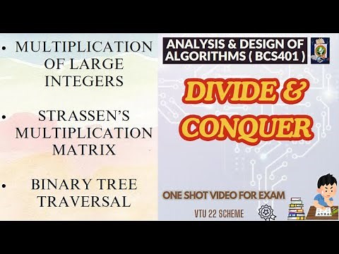 BINARY TREE Traversals, Multiplication of Large Integers,Strassen’s Matrix Multiplication-ADA BCS401