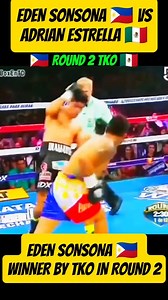 EDEN SONSONA 🇵🇭 vs ADRIAN ESTRELLA 🇲🇽 ROUND 2 TKO 🥊🥊🥊 #highlights #friends #follower #viewers | Pinoy boxing fights