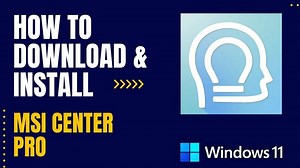 How to Download and Install MSI Center Pro For Windows