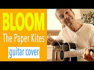 BLOOM The Paper Kites - guitar cover acoustic