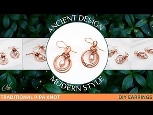 A Must Have! ✨DIY Chinese Knot Wire Wrapped Earrings