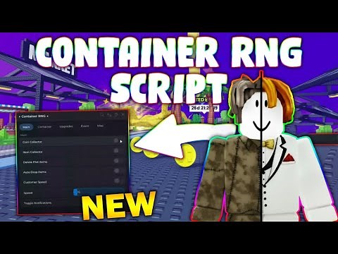 *NEW* Container RNG Script (PASTEBIN 2025) (COIN COLLECTOR ,ITEM COLLECTOR , AUTO BUY , UPGRADES )