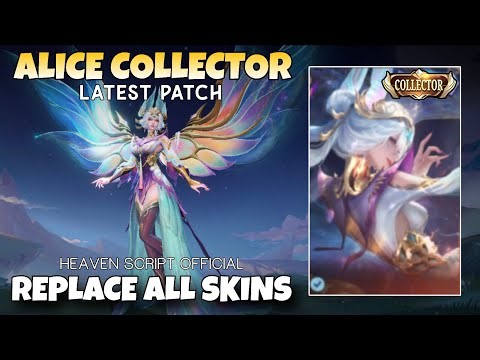NEW ALICE COLLECTOR SCRIPT SKIN NO PASSWORD | FULL EFFECT VOICE | PATCH TERBARU