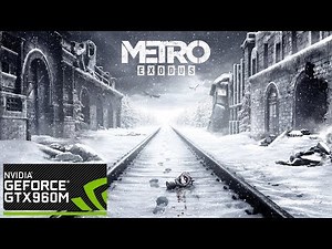 Metro Exodus (DX12) | GTX 960M 2GB | i5-6300HQ | 16GB RAM