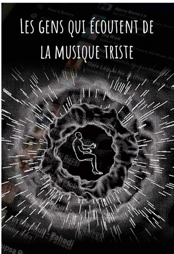 Pourquoi Écouter de la Musique Triste ?