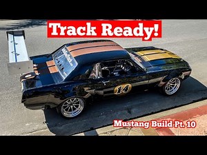 Final Touches before the First Track Day - 67 Mustang Road Race Build Part 10 - AutoXandTrack Ep. 35