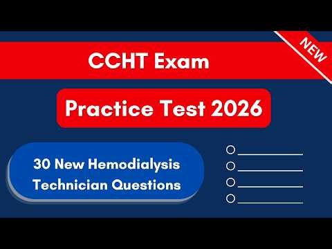 Pass Your CCHT Exam 2026 | 30 New Hemodialysis Technician Questions to Help You Pass