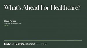 2024 Forbes Healthcare Summit | What’s Ahead For Healthcare?