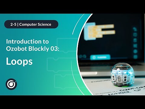 Introduction to Ozobot Blockly 03: Loops | Full Lesson