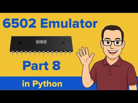 How to Code a 6502 Emulator in Python Part 8