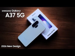 SAMSUNG Galaxy A37 5G: First Look New Design, Features, Specs, Price, Release Date, Trailer 2026! 🚀