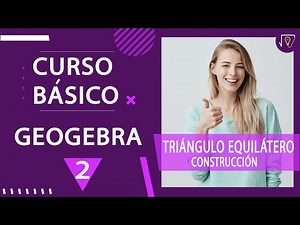 Basic GeoGebra Course ✔ | 02- How to make an equilateral triangle 🥇