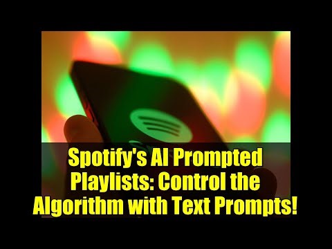 Spotify's AI Prompted Playlists: Control the Algorithm with Text Prompts!